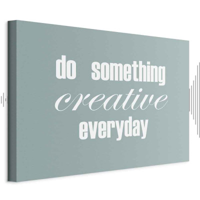 Obraz - Do Something Creative Everyday (1 Part) Wide