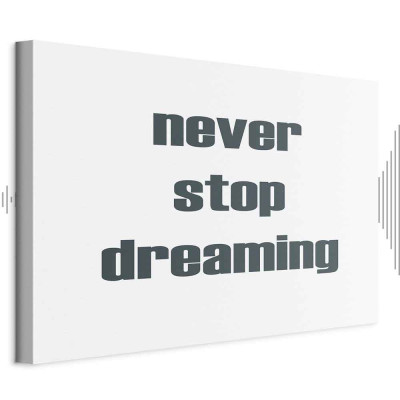Obraz - Never Stop Dreaming (1 Part) Wide